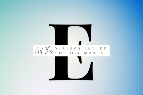 Playfair Display Letter E SVG and STL for 3D Printing & Signs Amp