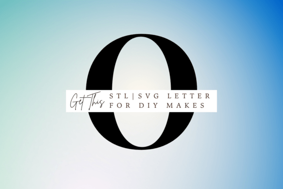 Playfair Display Letter O SVG and STL for 3D Printing & Signs Amp
