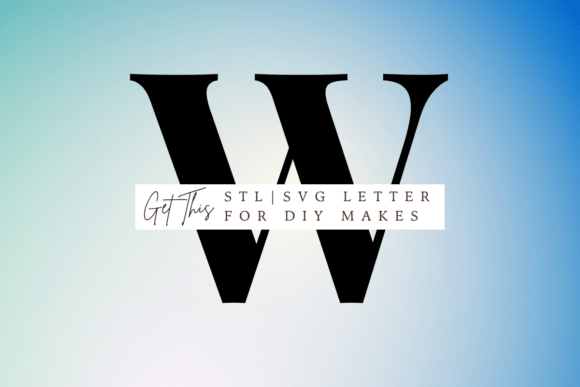 Playfair Display Letter W SVG and STL for 3D Printing and Signs Amp